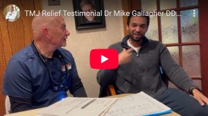Dr-Mike-Gallagher-DDS-TMJ-Patient-Testimonial